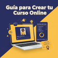 Guía para Crear tu Curso Online